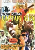 Who Killed Captain Alex?