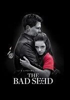 The Bad Seed