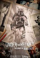 Under the Helmet: The Legacy of Boba Fett